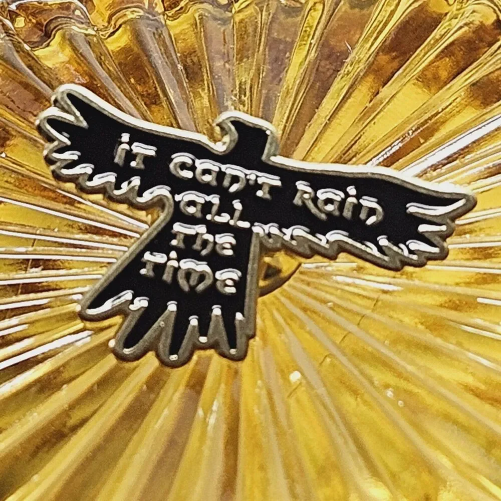 The Crow Bird Movie Theme Pin Can't Rain all the time Eric Draven Black Brooch